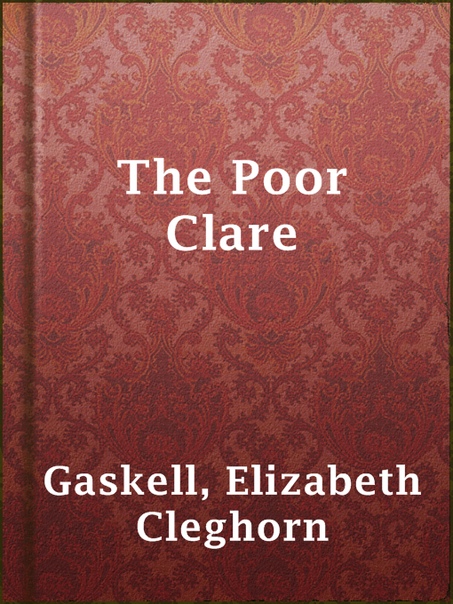 Title details for The Poor Clare by Elizabeth Cleghorn Gaskell - Wait list